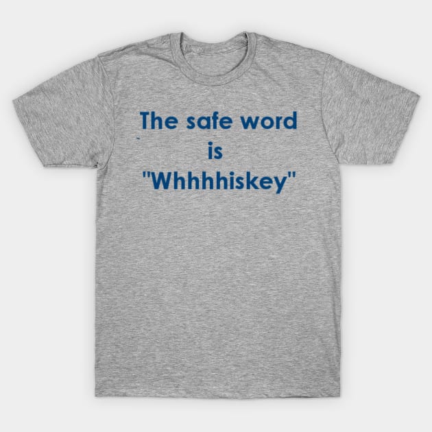"Whhhiskey" T-Shirt by guestdfqvq9ilbycw5755amog